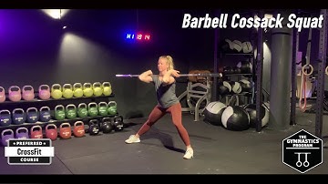 Barbell Cossack Squat: Gymnastics Programming