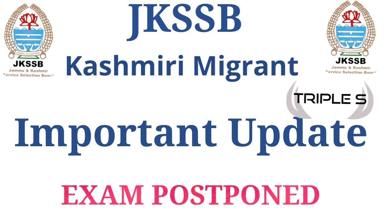 Important Update - Exam Postponed of JKSSB - Special Package for Kashmiri Migrants