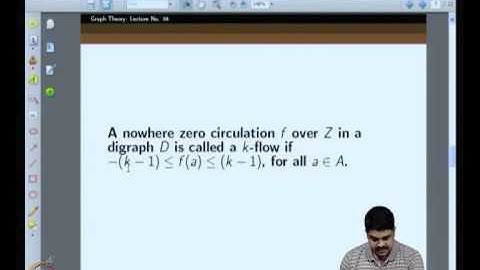 Mod-05 Lec-34 More on circulations and tensions, flow number and Tutte