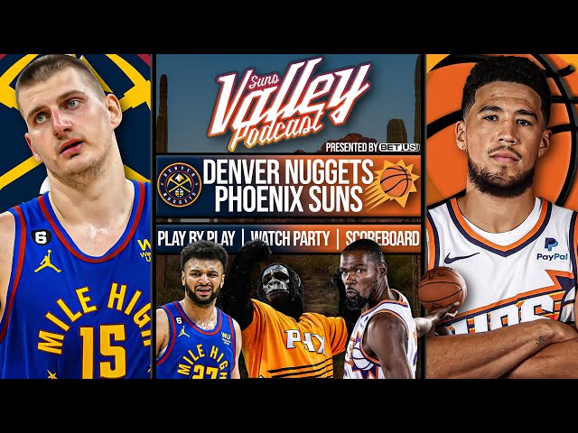 Denver Nuggets vs Phoenix Suns, LIVE Reaction, Scoreboard, Play By Play