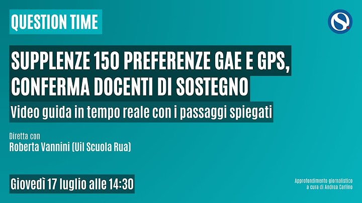 VIDEO TUTORIAL | 150 preferenze supplenze, conferma docenti sostegno. Come fare la domanda