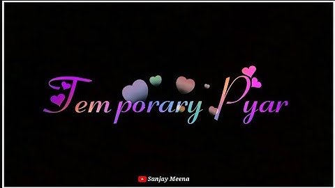 Temporary Pyar Whatsapp Status | Temporary Pyar Song WhatsApp Status | Temporary Pyar Lyrics Status
