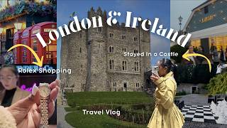 Luxury Dream Trip to Ireland & London | Castle Stay, Rolex Shopping & Hidden Gems
