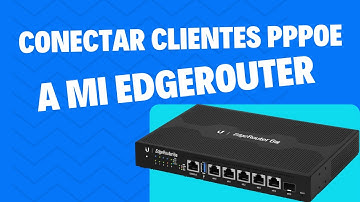 Ubiquiti: Conectar clientes PPPOE a mi Edgerouter