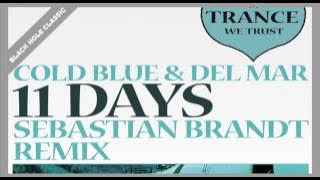 Cold Blue & Del Mar - 11 Days (Sebastian Brandt Remix)