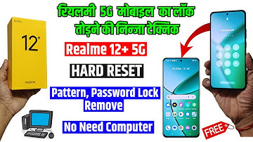 Realme 12+ 5g Unlock - without cpmputer | Realme 12 Plus Hard reset & remove Password, Pin lock