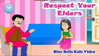Respect Your Elders | Stories for kids | Ch - 07 | Moral Value  - 3 | Blue Bells Kids Video