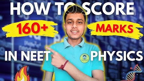 How to Score 160+ in PHYSICS🔥 | NEET 2024 | Chapterwise Weightage🚀