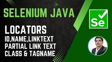 Session 22 - Selenium with Java|Locators(ID,Name,LinkText,PartialLinkText,Class&Tag)