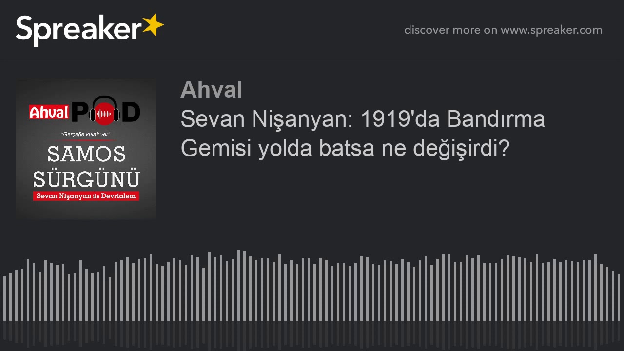 Sevan Nişanyan: 1919'da Bandırma Gemisi yolda batsa ne değişirdi?