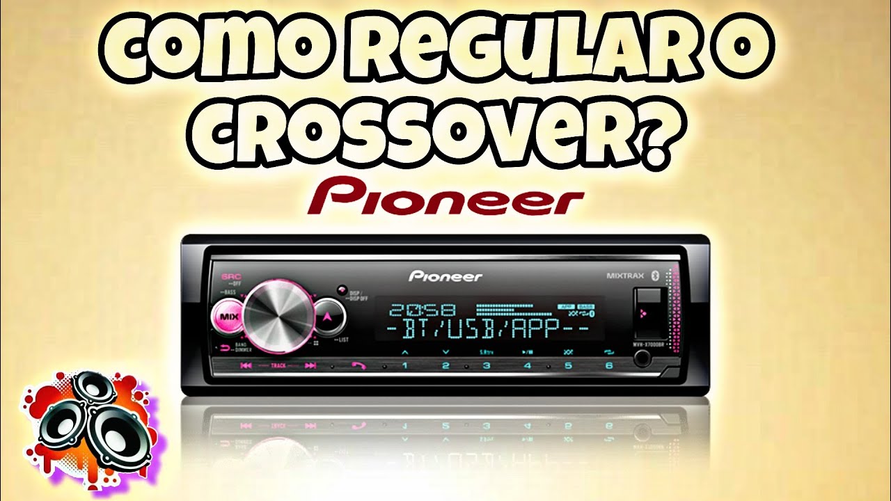 COMO REGULAR O CROSSOVER DO SEU PIONEER MVH X7000BR YouTube como-regular-o-crossover-do-seu-pioneer-mvh-x7000br-youtube