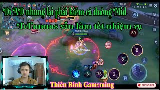 【Thiên Bính Gameming】Đi AD nhưng lại phải kiêm cả đường Mid Tel&#39;annas vẫn làm tốt nhiệm vụ