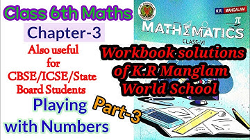 Class 6 Maths | Ch-3 Playing with Numbers KR Mangalam Workbook Solutions Part-3@ShikshanAcademy