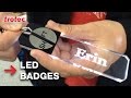 Acrylic LED Badges | Calgary Mini Maker Faire | Trotec
