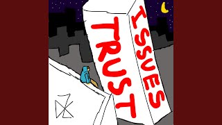 Trust Issues