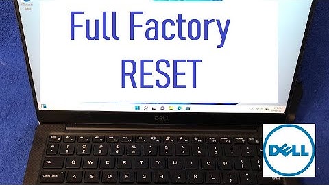 Does factory reset delete everything on Dell laptop?