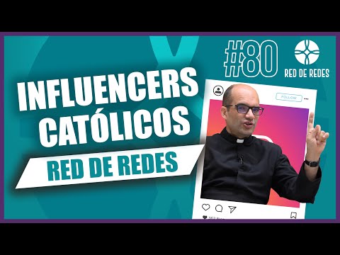 Episodio 80: los influencers católicos #redderedes