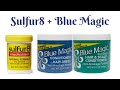 Sulfur8 and Blue Magic Mix