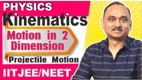 Class 11 Physics-Kinematics- Motion in 2 dimension-Projectile Motion |IITJEE,NEET|Chandrakar Sir