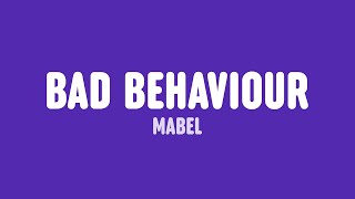 Mabel - Bad Behaviour (Lyrics)