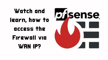 How to Access the pfSense Firewall Server using the WAN IP address