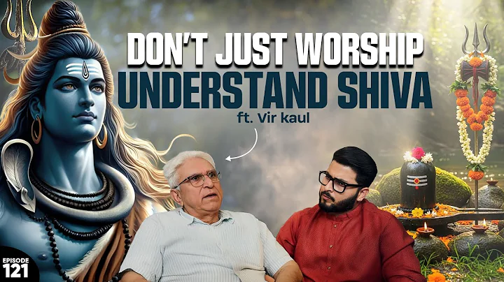 Tantra, Trika, Spanda, Sawan: Unlocking The Secrets Of Kashmiri Shaivism | Vir Kaul | EP-121
