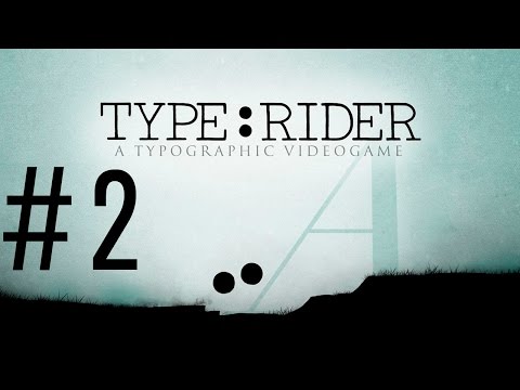 Видео: Type Rider - Прохождение #2 - Steam
