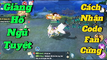 Giang Hồ Ngũ Tuyệt, Cách Nhận Code Fan Cứng, Kênh Hà Nam.
