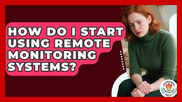 How Do I Start Using Remote Monitoring Systems? - Everyday Parkinsons Help