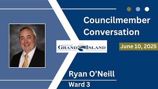 Councilmember Conversation // Ryan O'Neill, Ward 3 // Tuesday, June 10