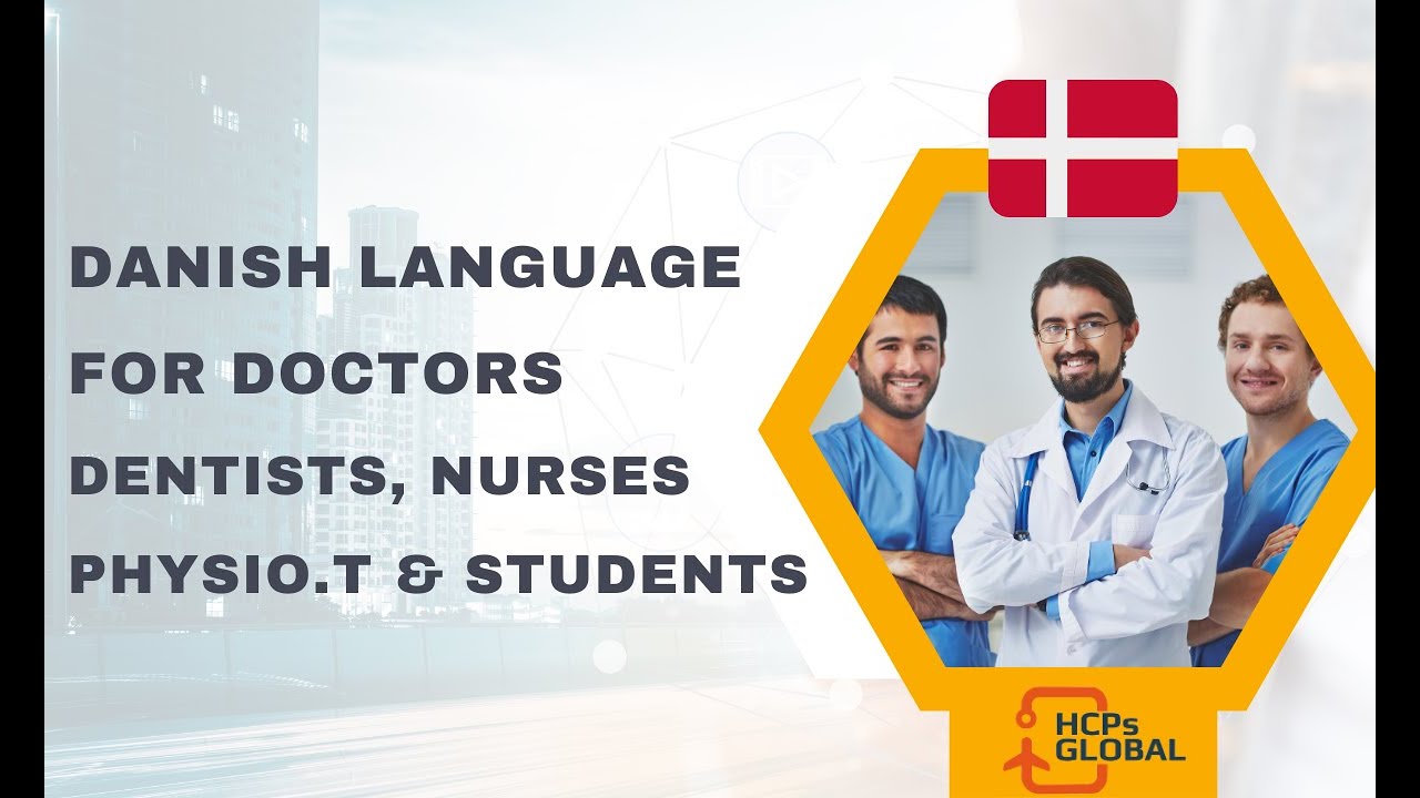 Danish or Denmark language classes for Doctors dentist  nurses  students Denmark Immigration