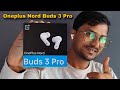 Best Earbuds OnePlus Nord Buds 3 Pro 30 hours battery life Best sound Unboxing Review 💥💥
