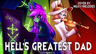 Hells Greatest Dad | Hazbin Hotel【Female Version By MilkyyMelodies】