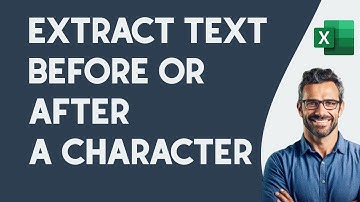How to extract text before or after character in Excel