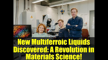 New Multiferroic Liquids Discovered: A Revolution in Materials Science!