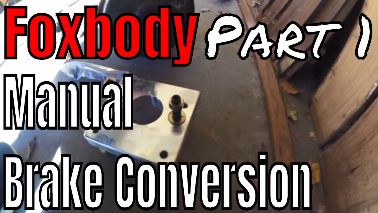 Fox Body Mustang Manual Brake Conversion