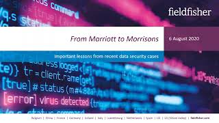 From Marriott to Morrisons - important lessons from recent data security cases