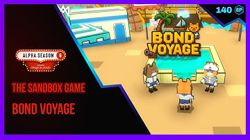 The Sandbox Game AS6 - Bond Voyage [ALL QUESTS 11/11]