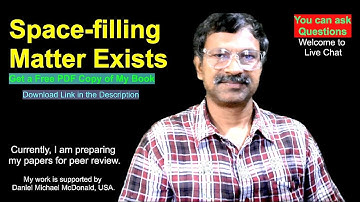 Space-filling Matter Exists | Get a Free PDF Copy of My Book | Joseph George