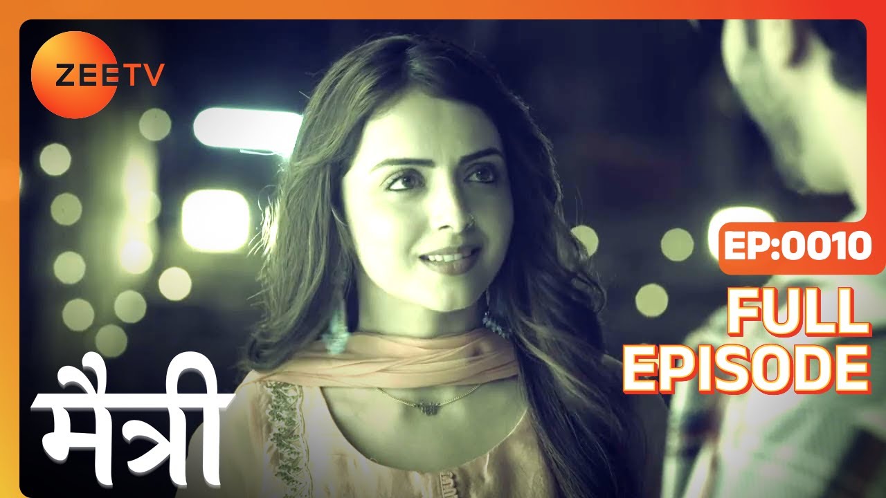 क्या Saransh माँ की बात काट कर करेगा शादी? | Maitree | Episode 10 | Zee TV