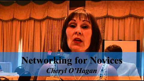 Cheryl O'Hagan-Networki...  for Novices Workshop