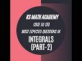 CBSE XII STD Most Expected Questions in Integrals (Part-2)