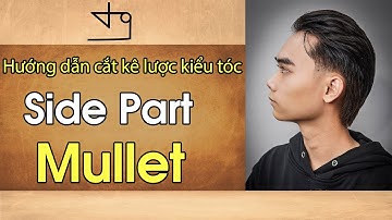 Hướng dẫn cắt kê lược kiểu tóc Side Part-Mullet cho sinh viên-Tường Barber