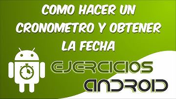 Cronometro y Obtener la fecha y hora | App Inventor