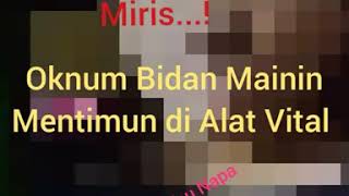 Miris... Oknum Bidan Mainin Timun