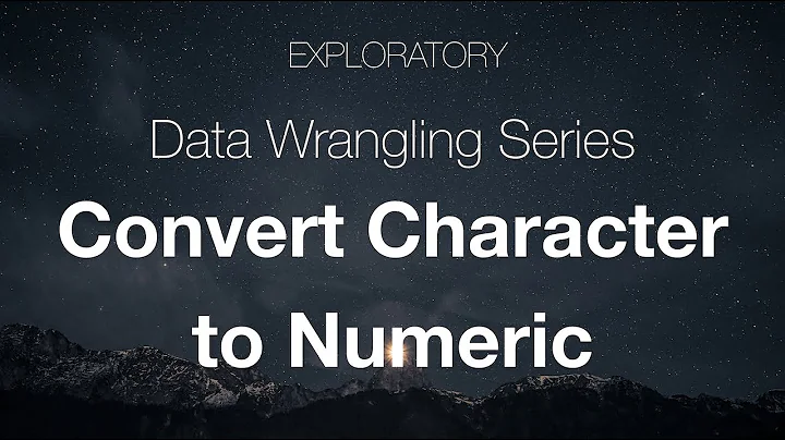 Data Wrangling: Convert Character to Numeric Data Type