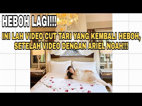 INI LAH VIDEO CUT TARI YANG KEMBALI HEBOH, SETELAH VIDEO DENGAN ARIEL NOAH ❗