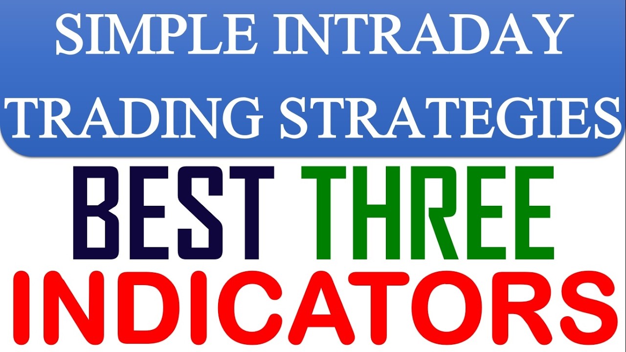 SIMPLE INTRADAY TRADING STRATEGIES | BEST THREE INDICATORS COMBINATION ...
