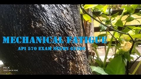 Mechanical Fatigue API 570 Lectures M#2P#4
