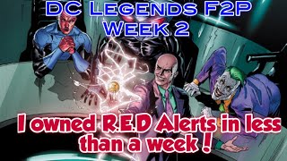 DC Legends F2P: Week 2 - How I mastered R.E.D Alerts in less than a week?